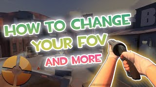 TF2 HOW TO CHANGE YOUR FOV AND VIEWMODEL SETTINGS AND MORE  Tutorial [upl. by Akyssej86]