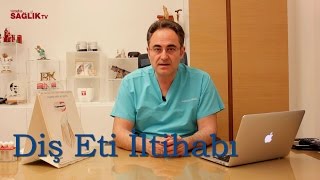 Diş Eti İltihabı  Prof Dr Bülent Kurtiş [upl. by Noj]