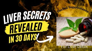 Liver DETOX Secrets Revealed in 30 Days Herbal Supplements for Liver Detoxification [upl. by Airyk]