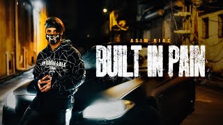 Built In Pain Official Video  Asim Riaz  Latest Rap Song 2021 [upl. by Anileva]