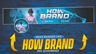 How To Make banner Like How Brand On Android  PubgBgmi banner Tutorial On Android  TALHA EDITZ [upl. by Atinihc]