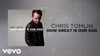 Chris Tomlin  How Great Is Our God Lyrics And Chords [upl. by Loretta]