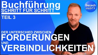 Buchführung Schritt für Schritt Teil 3 Forderungen und Verbindlichkeiten [upl. by Dorsy973]