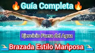 🏊🏻‍♂️Cómo Hacer La BRAZADA Estilo MARIPOSA  GUÍA COMPLETA  Ejercicio Fuera del Agua Paso a Paso [upl. by Einnaj]