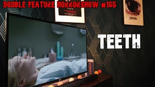 Reviewing Teeth 2007  Double Feature Horrorshow 165 [upl. by Alcus]