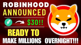 ROBINHOOD CONFIRM SHIB LISTING  SHIBA TODAY PRICE PREDICTION  SHIBA INU COIN NEWS TODAY [upl. by Hanikas314]