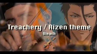 Treachery  Aizen theme  Bleach  Violin cover [upl. by Nimaynib]