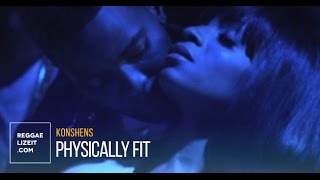 Konshens  Physically Fit  Lyric 2015 [upl. by Novrej]