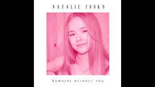 Natalie Fooks  Nowhere Without You original song [upl. by Ayot365]