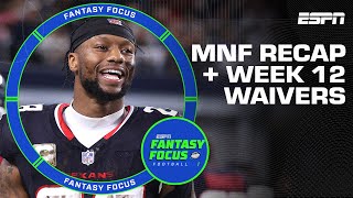 MNF Recap  Week 12 Waiver Wire  Fantasy Focus 🏈 [upl. by Essej]