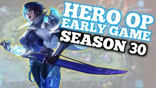 HERO PALING SAKIT DI EARLY GAME META SEASON 30 MOBILE LEGENDS [upl. by Narad]