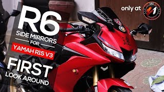 R6 SIDE MIRRORS for YAMAHA R15 V3 x FIRST LOOK AROUND [upl. by Saleem]