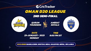 🔴 LIVE Semi Final 2  Qurum Thunders vs Amerat Royals  Oman D20 League [upl. by Aiykan155]