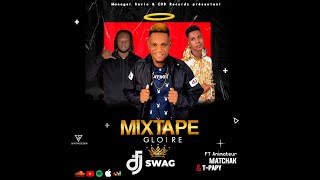 MIXTAPE GLOIRE DJ SWAG MIXTAPE 2023 TPAPY CHELBE PEYI A  MATCHAK [upl. by Thormora]