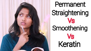 Difference bw permanent straightening vs smoothening vs keratin treatment [upl. by Nalda485]