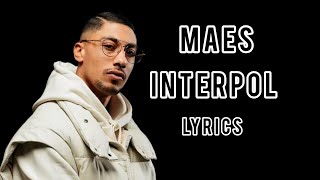 MAES Interpol lyrics video [upl. by Htaeh84]