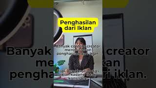 Penghasilan dari Iklan  Banyak content creator mendapatkan penghasilan dari iklan [upl. by Dwan722]