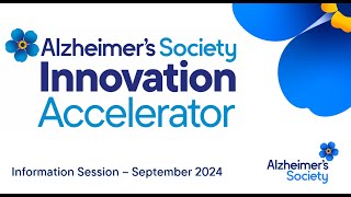 Alzheimers Society Accelerator Information Session and QampA September 2024 [upl. by Sosanna989]