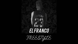 EL FRANCO FREESTYLE [upl. by Sanfourd757]