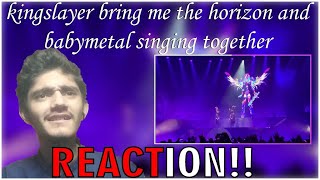 kingslayer bring me the horizon and babymetal singing together at first time  Reaction [upl. by Dennie]