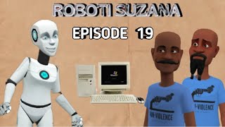 ROBOTI SUZANA• Episode 19 [upl. by Canning731]