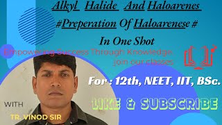 Alkyl Halide And Haloarenes Preperation Of Haloarenes [upl. by Naitsyrk14]