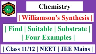 Suitable  Substrate  Williamsons Synthesis [upl. by Keel]