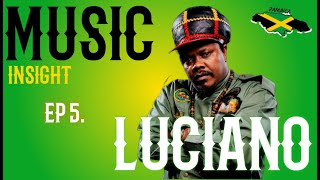 LUCIANO quot The Messengerquot Music Insight Ep 5 reggae [upl. by Wrigley667]