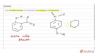 Show hydrogen bonding in the molecules of onitrophenol and pnitrophenol [upl. by Aira689]