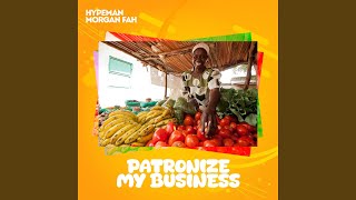 Patronize my Business [upl. by Lebatsirhc825]