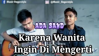 Karena Wanita Ingin Dimengerti  ADA BAND cover by Munir Fingerstyle ft Santoso [upl. by Sinnej]