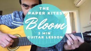 The Paper Kites Bloom Guitar Lesson 2min [upl. by Tavi780]