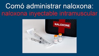 Naloxona inyectable intramuscular Spanish [upl. by Atilam358]