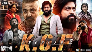 KGF Chapter 2 Full Movie In Hindi Dubbed  Yash  Srinidhi Shetty  Sanjay Dutt  Review amp Facts [upl. by Quennie335]