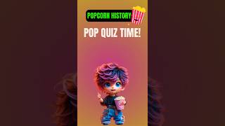 Who Invented Popcorn 🍿  Ancient Popcorn History Quiz PopcornHistory quiz BrainOnPurpose [upl. by Aysab]