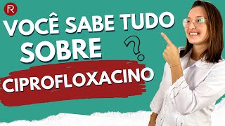 Ciprofloxacino para que serve você sabe tudo [upl. by Edyak283]