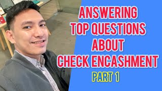 Check Encashment  Answering Top Questions about Check Encashment Part 1 [upl. by Wyatt]