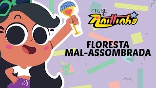 Clube da Anittinha  Floresta MalAssombrada  Clipe Oficial e Letra 🎤🎵 [upl. by Hedy]