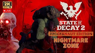 State Of Decay 2 LIVE Gameplay Walkthrough NIGHTMARE ZONE PC 1080p60fps EP2 [upl. by Fredenburg]