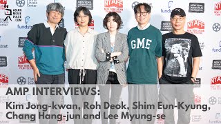 AMP Interviews Kim Jong kwan Roh Deok Shim Eun Kyung Chang Hang jun and Lee Myungse [upl. by Anilegnave281]