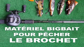 OUVERTURE du BROCHET  mon MATÉRIEL BIGBAIT pour PÊCHER le BROCHET [upl. by Anigar434]