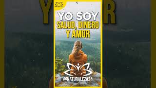 🌟 YO SOY SALUD DINERO Y AMOR 🌟 afirmaciones decretos mantras naturaleza24 yosoysaludperfecta [upl. by Rimaj282]