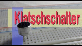 Klatschschalter mit Transistoren [upl. by Nerval]