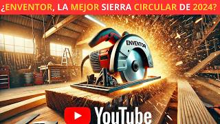 ¿Es la ENVENTOR 1200W la mejor sierra Circular  La Sierra Ideal para tus Proyectos [upl. by Solly931]