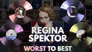 Regina Spektor Worst To Best [upl. by Eciral]