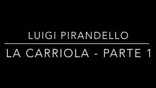 La carriola di Luigi Pirandello  analisi parte 1 [upl. by Arabeila327]