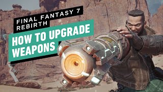 FF7 Rebirth  How to Upgrade Weapons [upl. by Tait]