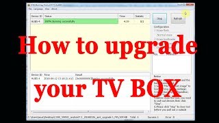 How to upgrade your android tv box firmware via USB Burning tool [upl. by Anne-Marie]