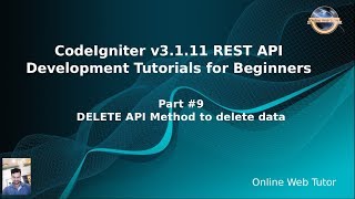 Learn CodeIgniter v3111 Rest API Development for beginners 9 DELETE API Method for records [upl. by Kikelia]