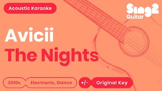 The Nights Karaoke  Avicii Acoustic Karaoke [upl. by Nogem]